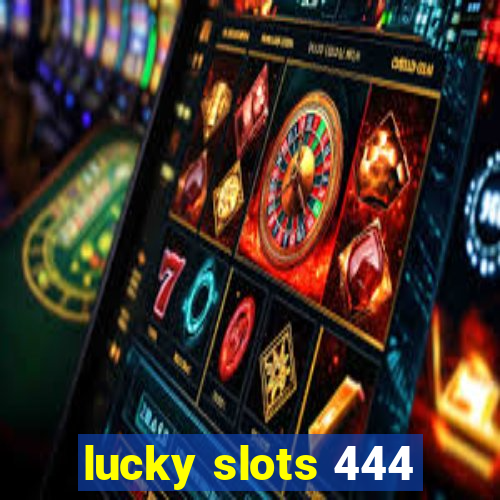 lucky slots 444